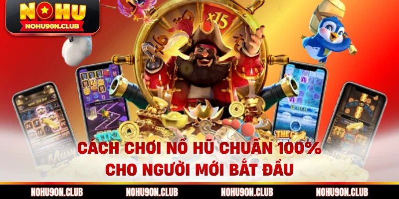 cách chơi nổ hũ