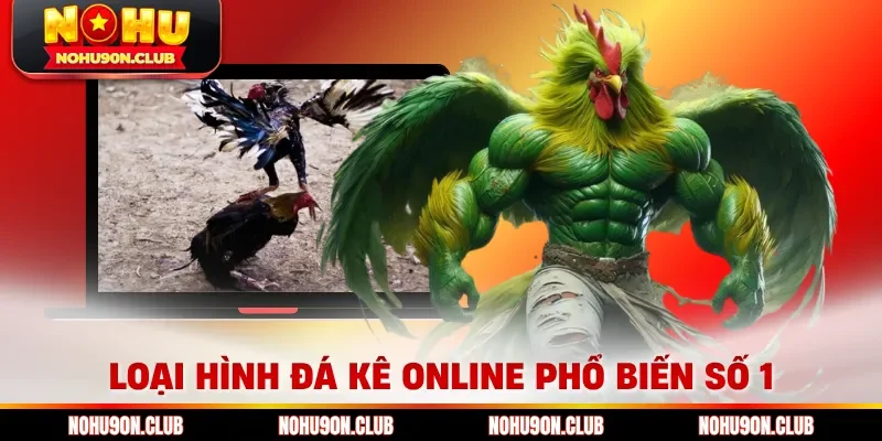 Loại hình đá kê online phổ biến số 1
